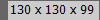 130 x 130 x 99