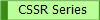 CSSR Series