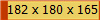 182 x 180 x 165
